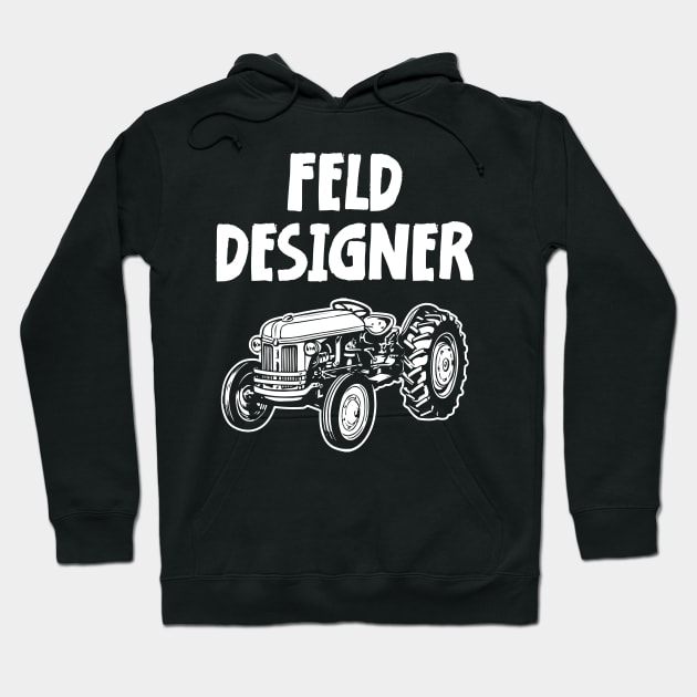 Landwirt Geschenk FELDDESIGNER Traktor Trecker Hoodie by jodotodesign